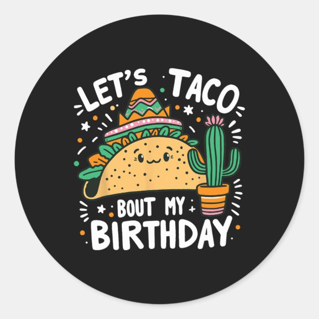 Let's Taco Bout My Birthday Mexican Taco Party Boy Classic Round Sticker (Front)