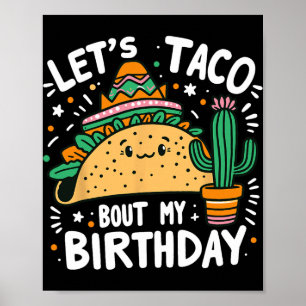 Let's Taco Bout My Birthday Mexican Taco Party Boy Poster
