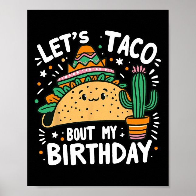 Let's Taco Bout My Birthday Mexican Taco Party Boy Poster (Front)
