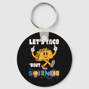 Lets Taco bout Science Chemistry Teacher Back To Key Ring