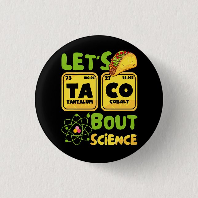Lets Taco 'Bout Science Funny Science Element Peri 3 Cm Round Badge (Front)