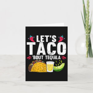 Lets Taco Bout Tequila Cinco De Mayo Card