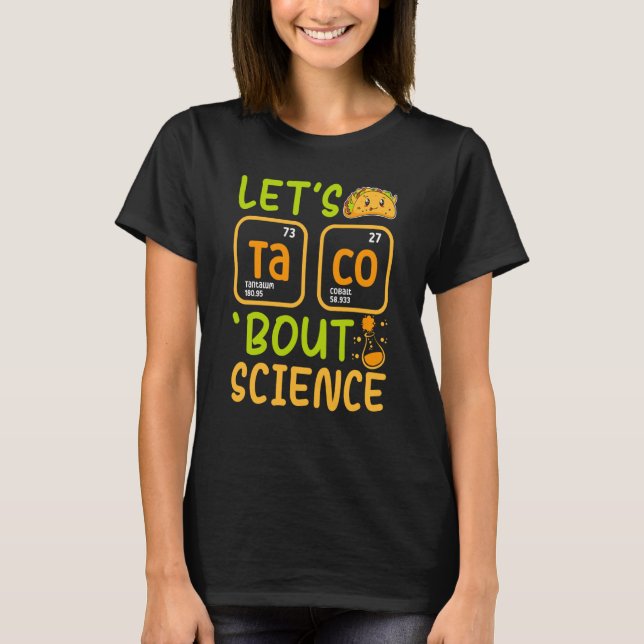 Lets Tacos Bout Science Chemistry Teacher Pun Stud T-Shirt (Front)