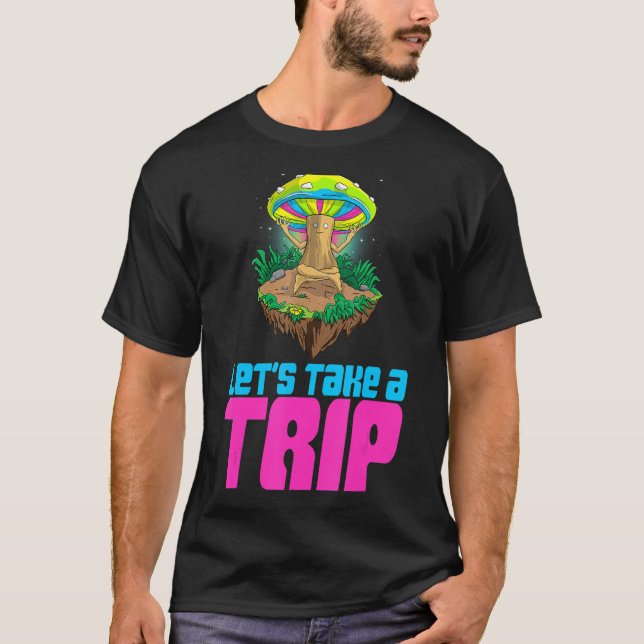 Let's Take A Trip  Women Magic Psilocybin Mushroom T-Shirt (Front)