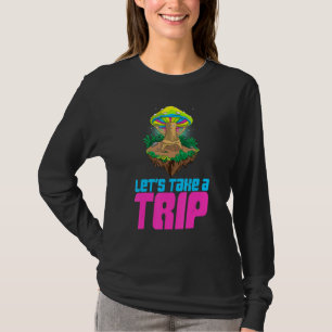 Let's Take A Trip Women Magic Psilocybin Mushroom T-Shirt
