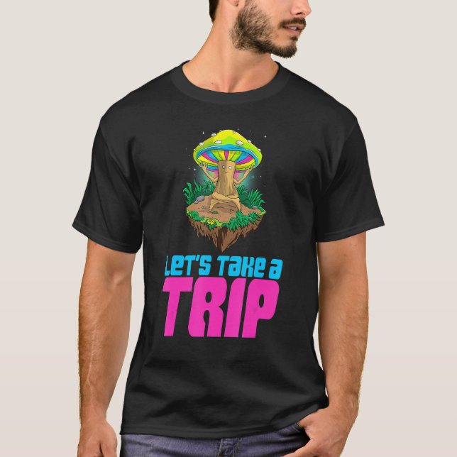 Let's Take A Trip  Women Magic Psilocybin Mushroom T-Shirt (Front)