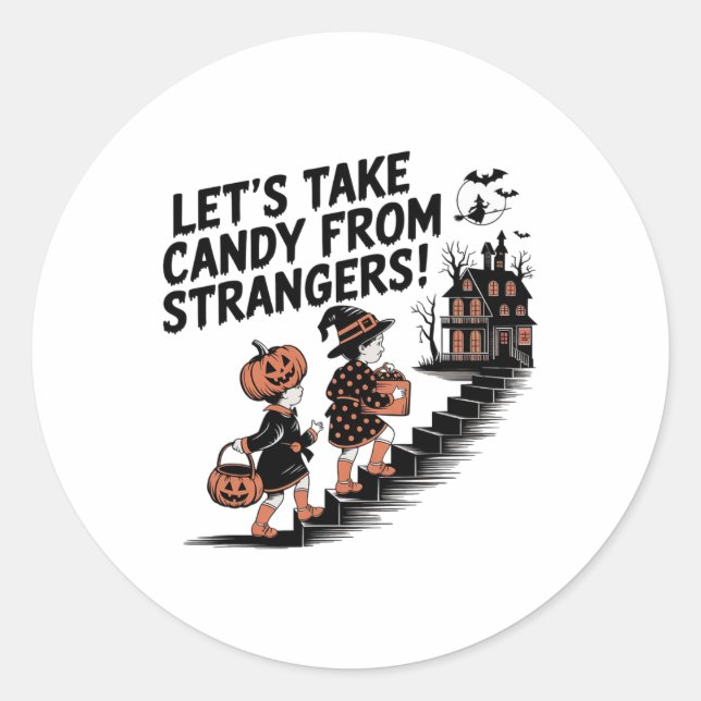 Let's Take Candy From Strangers Costume  Classic Round Sticker (Front)