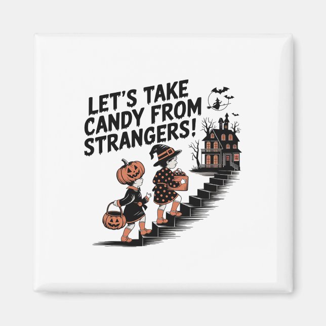 Let's Take Candy From Strangers Costume  Magnet (Front)