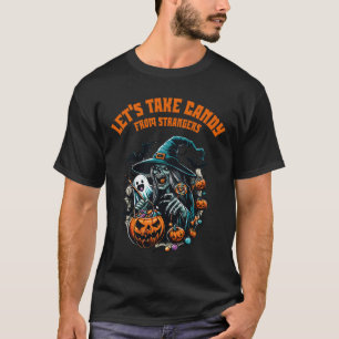 Let's Take Candy From Strangers Funny Halloween 12 T-Shirt