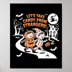 Let's Take Candy From Strangers Funny Halloween 1  Poster