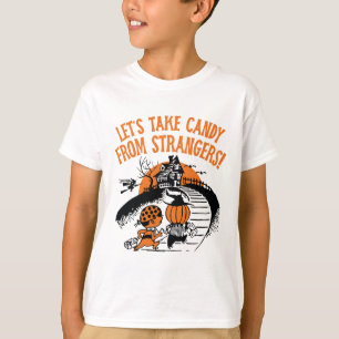 Let's Take Candy From Strangers Funny Halloween Bo T-Shirt