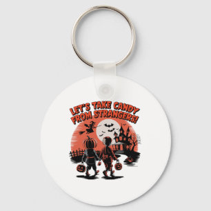 Let's Take Candy From Strangers Funny Halloween  Key Ring