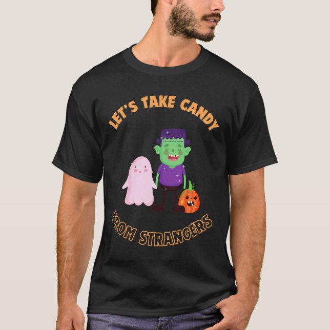 Let's Take Candy From Strangers On Halloween - Off T-Shirt (Front)