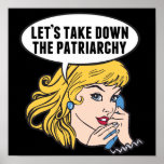 Let's Take Down the Patriarchy Cute Retro Feminist Poster<br><div class="desc">Let's Take Down the Patriarchy gift. Cute retro pop art feminism poster in black for a strong pro choice woman voting for female leadership in our country. Stand up for women's rights and female empowerment with this awesome political humour cartoon that features a pretty blonde leader planning a women's march...</div>