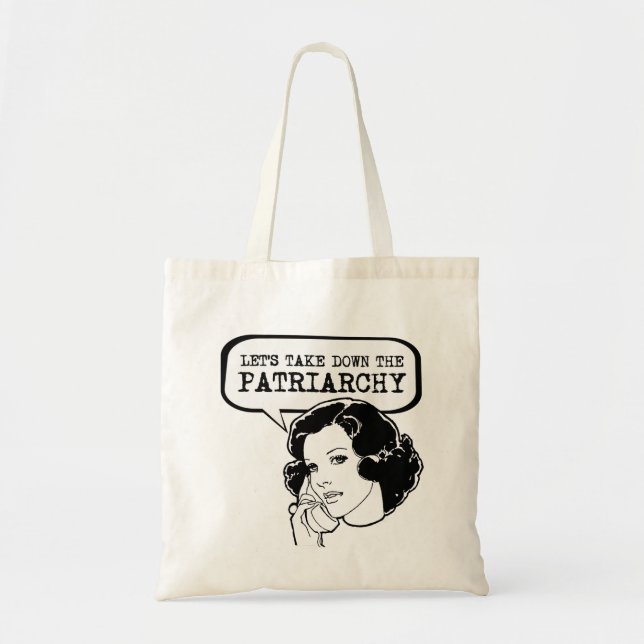 Let's take down the Patriarchy Tote Bag (Front)