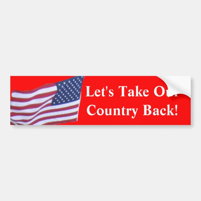 Let's Take Our Country Back Bumper Sticker (Front)