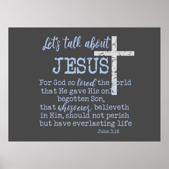 Let's Talk About Jesus with John 3.16 Scripture Poster (Front)