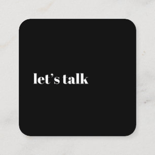 Let's Talk, contemporary black  Square Business Card