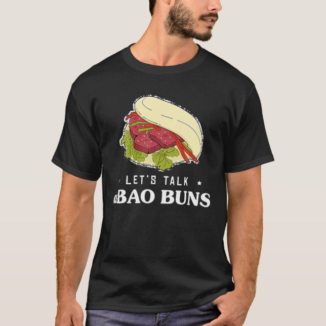 Let's Talk Foodie Pun Asian Food Bao Buns T-Shirt (Front)