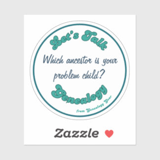 Let's Talk Genealogy: Problem Child