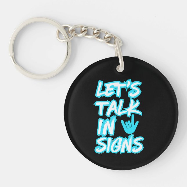 Let's Talk in Signs - Deaf Awareness  Key Ring (Front)