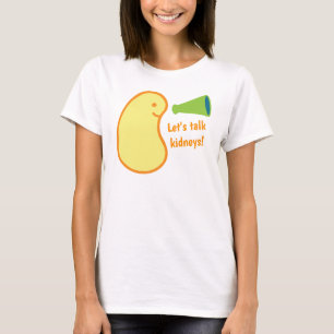 Let's Talk Kidneys T-Shirt