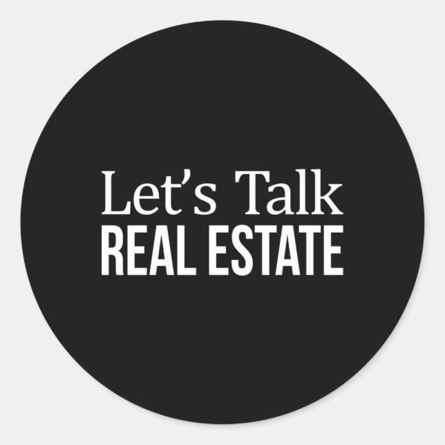 Let'S Talk Real Estate Classic Round Sticker (Front)