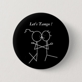 Let's Tango ! 6 Cm Round Badge