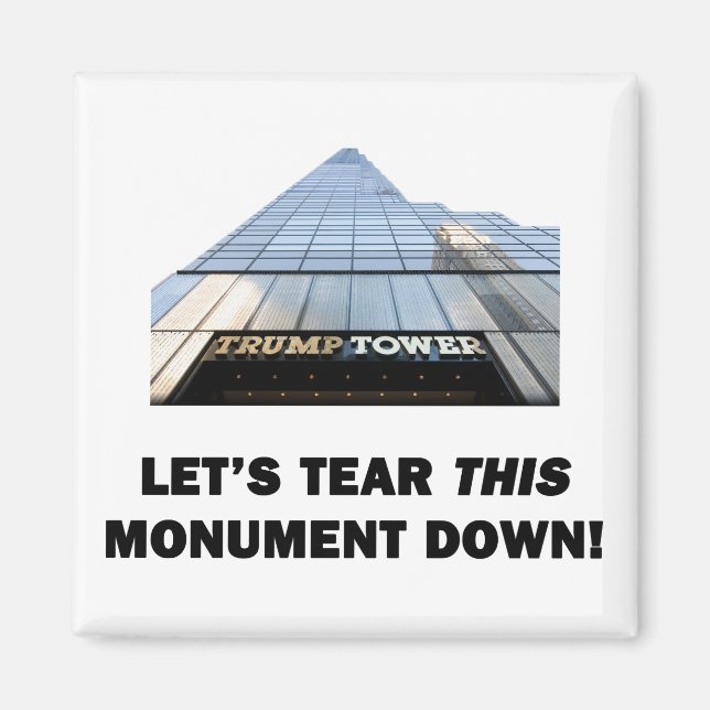 Let's Tear This Monument Down Magnet (Front)