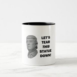 Let's Tear This Statue Down Two-Tone Coffee Mug