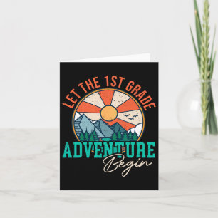 Let's The 1st Grade Adventure Begin Fun Ck To Scho Card