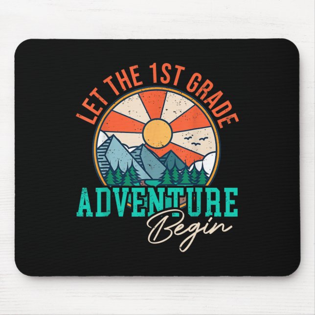 Let's The 1st Grade Adventure Begin Funny Back To  Mouse Mat (Front)