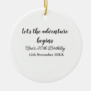lets the adventure begins 20th birthday add name d ceramic tree decoration