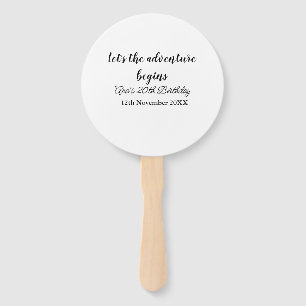 lets the adventure begins 20th birthday add name d hand fan