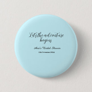 lets the adventure begins bridal shower add name d 6 cm round badge