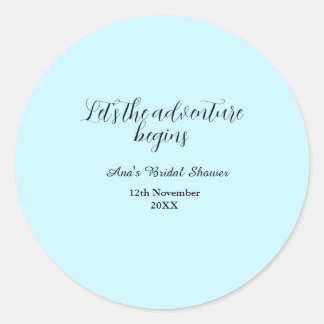 lets the adventure begins bridal shower add name d classic round sticker
