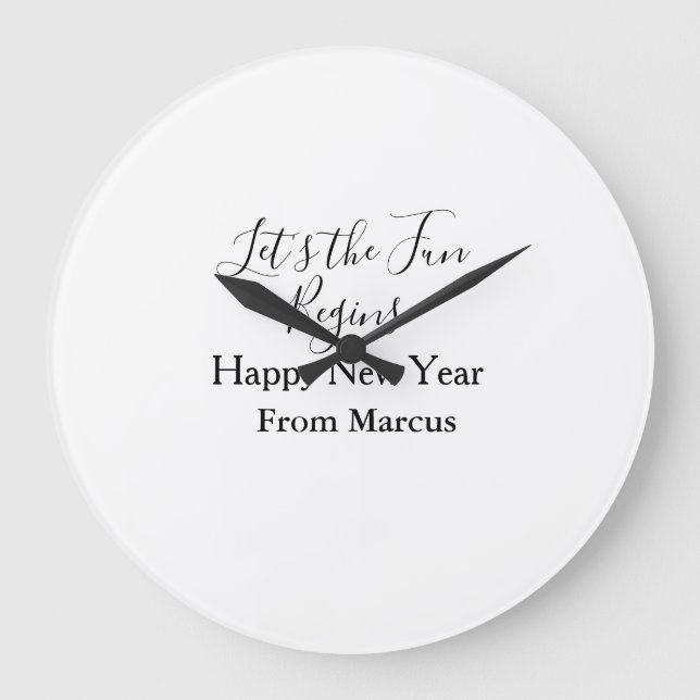 lets the fun begins happy new year name year simpl large clock (Front)