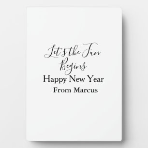 lets the fun begins happy new year name year simpl plaque