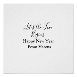 lets the fun begins happy new year name year simpl poster