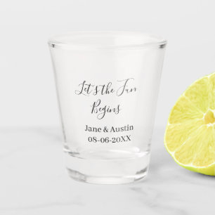 lets the fun begins wedding couple name date simpl shot glass