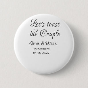 Let's toast the couple engagement party name date 6 cm round badge