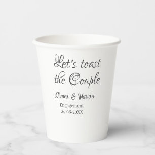 Let's toast the couple engagement party name date paper cups