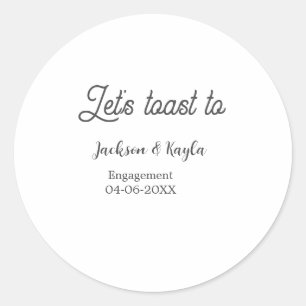 Let's toast to engagement party name date elegant  classic round sticker
