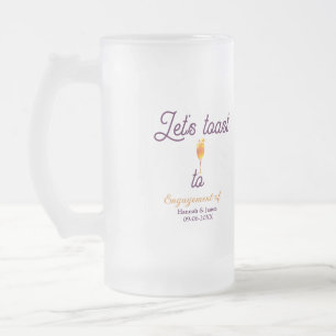 Let's toast to engagement party name date glass frosted glass beer mug