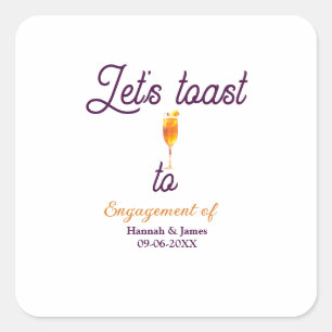 Let's toast to engagement party name date glass square sticker