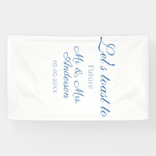 lets toast to future mr & mrs couple wedding blue banner