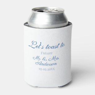 lets toast to future mr & mrs couple wedding blue can cooler