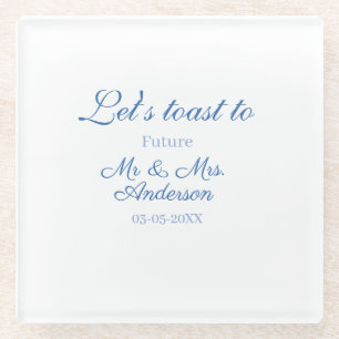lets toast to future mr & mrs couple wedding blue glass coaster