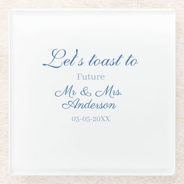 lets toast to future mr & mrs couple wedding blue glass coaster (Front)