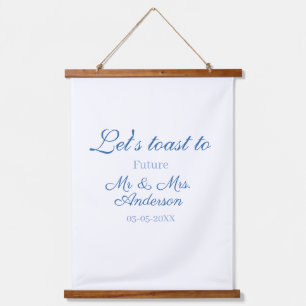 lets toast to future mr & mrs couple wedding blue hanging tapestry